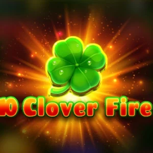 10 Clover Fire