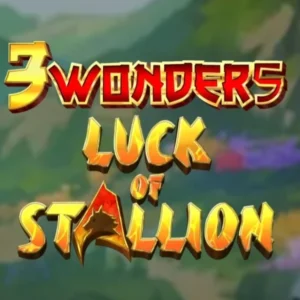 3 Wonders - Luck of Stallion