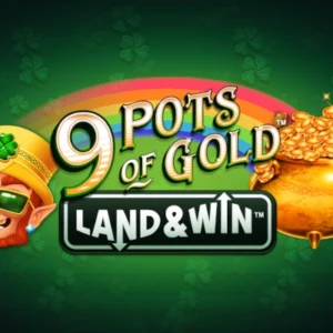 9 Pots of Gold Land & Win