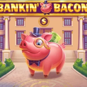Bankin' Bacon
