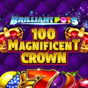 Brilliant Pots - 100 Magnificent Crown