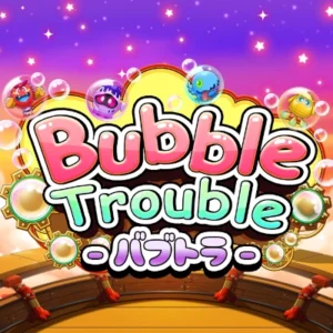 Bubble Trouble