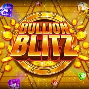 Bullion Blitz