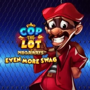 Cop The Lot Megaways Even More Swag
