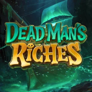 Dead Man's Riches