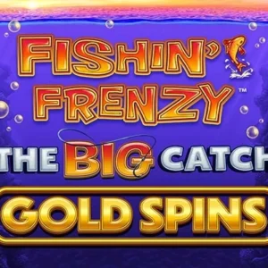Fishin' Frenzy The Big Catch Gold Spins