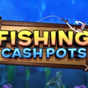 Fishing Cash Pots
