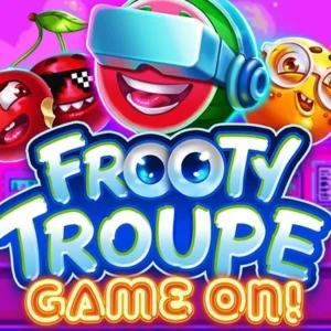 Frooty Troupe - Game On!