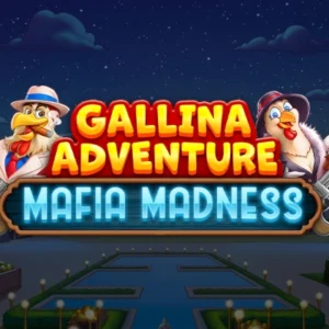 Gallina Adventure - Mafia Madness