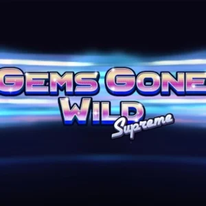 Gems Gone Wild Supreme