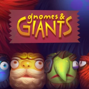 Gnomes & Giants