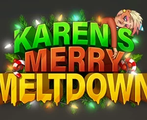 Karen's Merry Meltdown