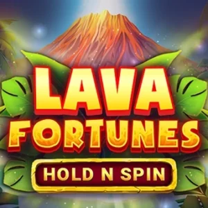 Lava Fortunes Hold N Spin