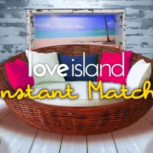 Love Island - Instant Match