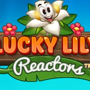 Lucky Lily Reactors