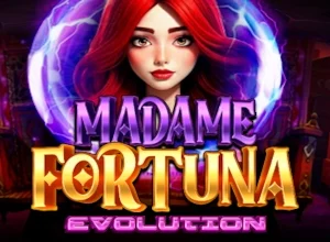 Madame Fortuna Evolution