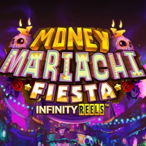 Money Mariachi Fiesta Infinity Reels
