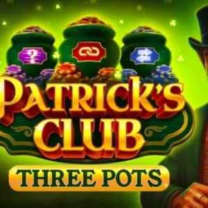 Patrick's Club: Three Pots