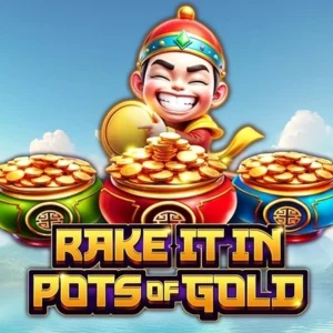 Rake It In Pots of Gold