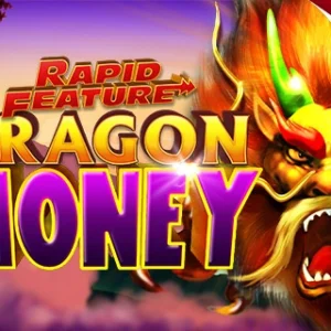 Rapid Feature Dragon Money