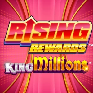Rising Rewards King Millions