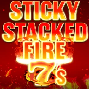 Sticky Stacked Fire 7's