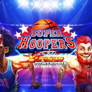 Super Hoopers – Xtreme Power Pots