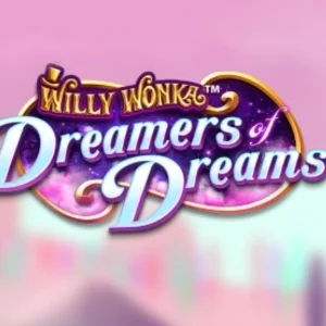 Willy Wonka Dreamers of Dreams